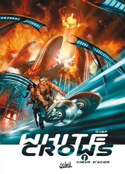 White Crows T01 - Coeur d'acier