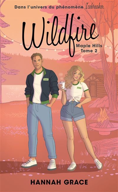 Wildfire - Maple Hills Tome 2 Après Icebreaker