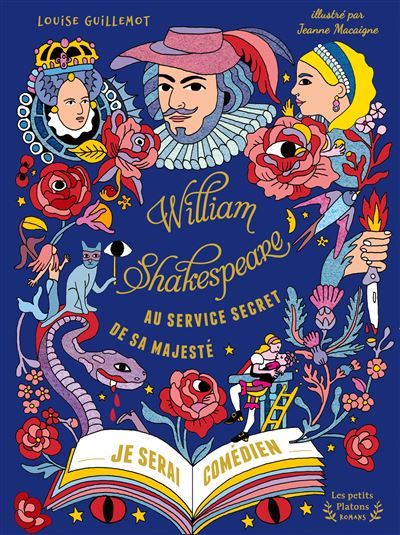 William Shakespeare, au service secret de Sa Majesté Je serai comédien