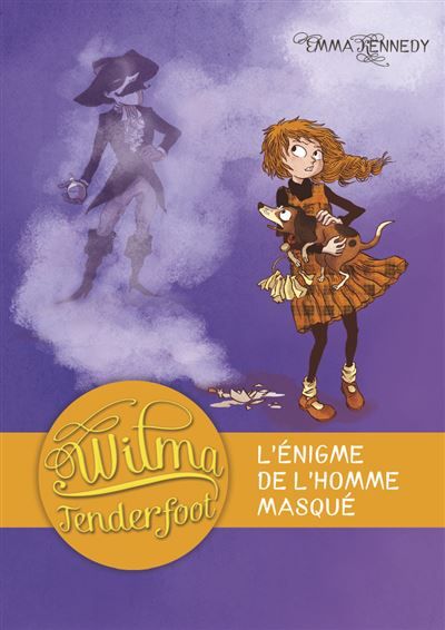 Wilma Tenderfoot L'énigme de l'homme masqué