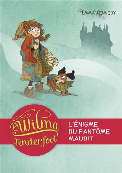 Wilma Tenderfoot L'énigme du fantôme maudit