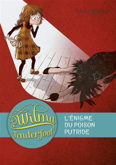 Wilma Tenderfoot L'énigme du poison putride