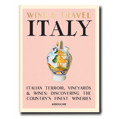 Wine and Travel Italy Italian Terroir, vineyards & wines; Discovering the country's finest wineries