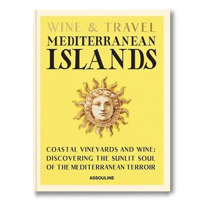 Wine & Travel Mediterranean Islands Coastal Vineyards and Wine: Discovering the sunlit soul of the mediterranean terroir