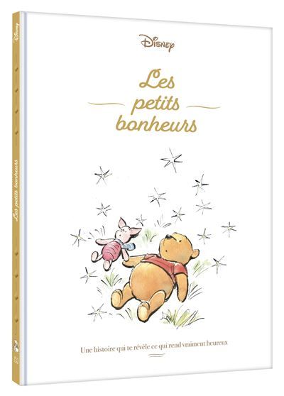 WINNIE L'OURSON - Les petits bonheurs - Disney Une histoire qui te révèle ce qui rend vraiment heureux
