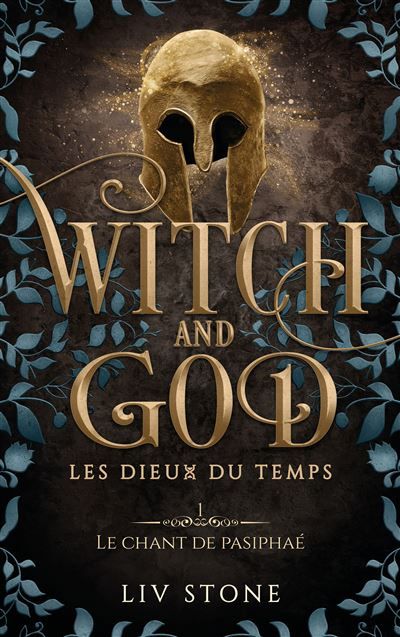 Witch and God - Les dieux du temps - Tome 1 (Couverture Discreet) Le Chant de Pasiphaé