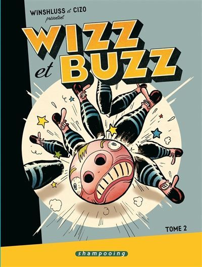 Wizz et Buzz T02 Tome 2
