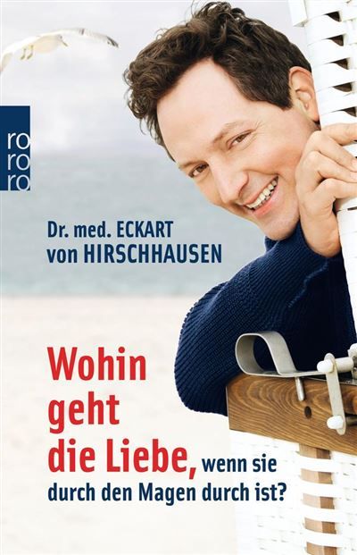 Wohin geht die liebe, wenn sie durch den magen durch ist