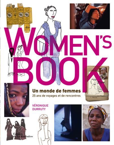 Women's Book Un monde de femmes, 25 ans de voyages et de rencontres