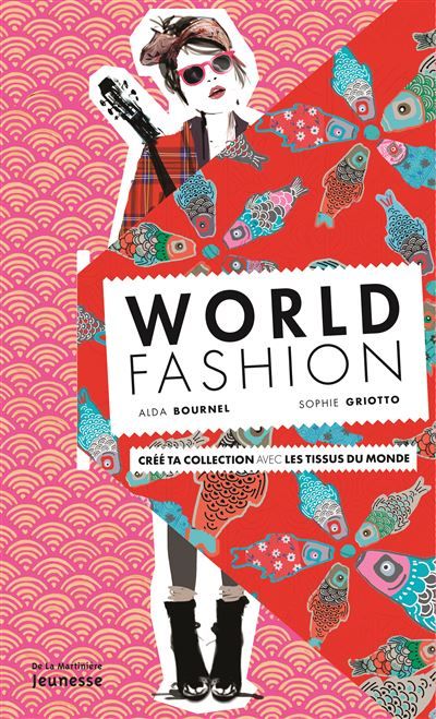 World Fashion Créé ta collection avec les tissus du monde