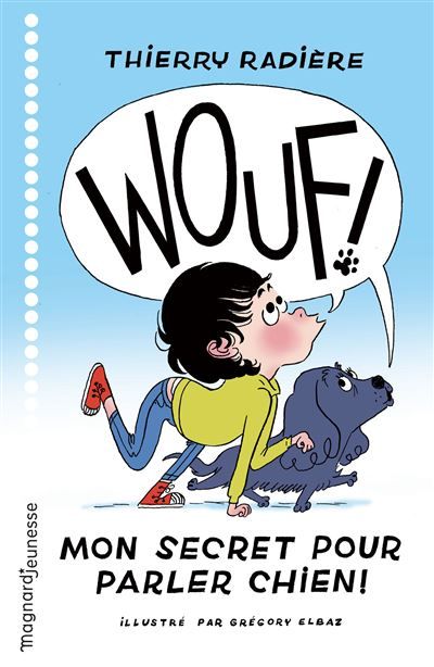 WOUF ! Mon secret pour parler chien
