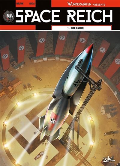 Wunderwaffen présente Space Reich T1 - Duel d'aigles