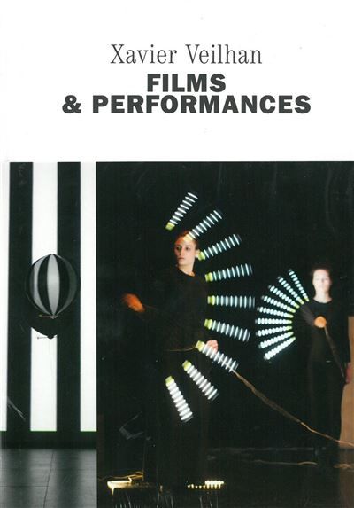 Xavier Veilhan : films et performances Films et performances, Edition bilingue français-anglais