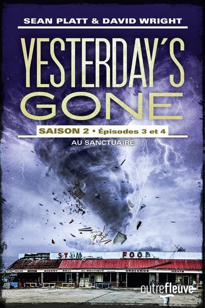 Yesterday's gone - saison 2 - Episodes 3 et 4 Au sanctuaire Saison 2, Episodes 3 et 4