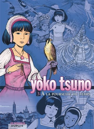 Yoko Tsuno - L'intégrale - Tome 3 - À la poursuite du temps L'intégrale Tome 3