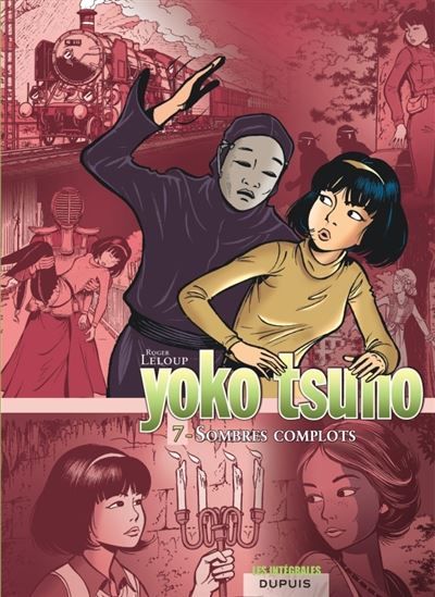 Yoko Tsuno - L'intégrale - Tome 7 - Sombres complots L'intégrale Tome 7