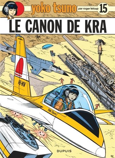 Yoko Tsuno - Tome 15 - Le Canon de Kra