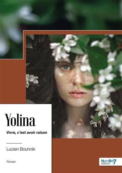 Yolina, vivre c'est avoir raison Vivre, c'est avoir raison