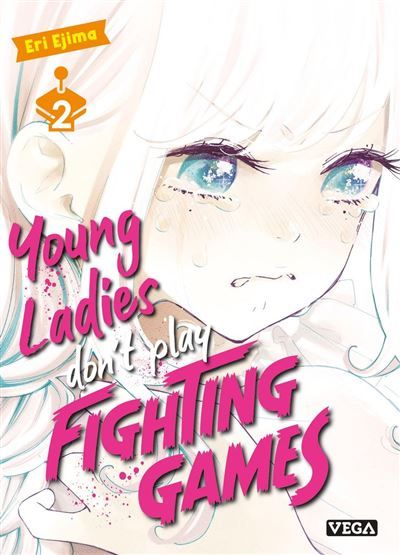 Young ladies don’t play fighting games - Tome 2 - Eri Ejima - VEGA
