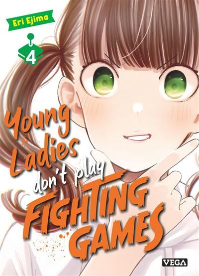 Young ladies don’t play fighting games - Tome 4 - Eri Ejima - VEGA