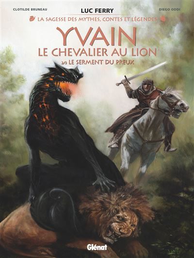 Yvain, le chevalier au lion - Tome 02 Le Serment du preux