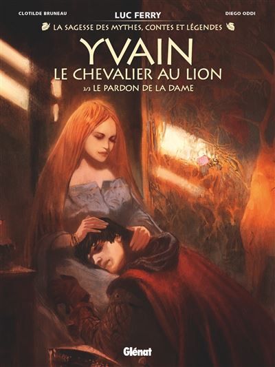 Yvain, le chevalier au lion - Tome 03 Le Pardon de la Dame