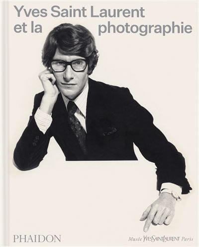 Yves Saint Laurent et la photographie