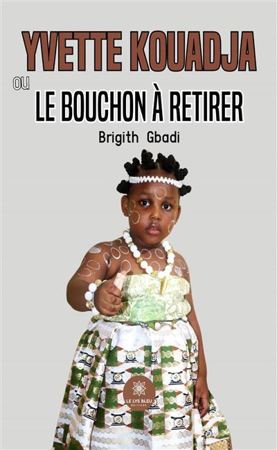 Yvette Kouadja ou le bouchon à retirer