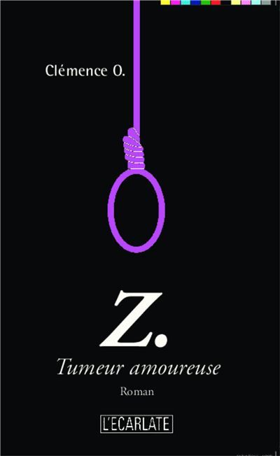 Z. Tumeur amoureuse Roman érotique