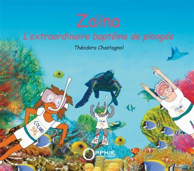 Zaïna L'extraordinaire baptême de plongée