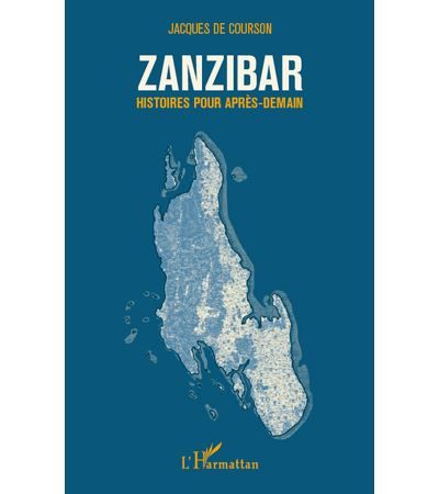 Zanzibar Histoire pour après-demain