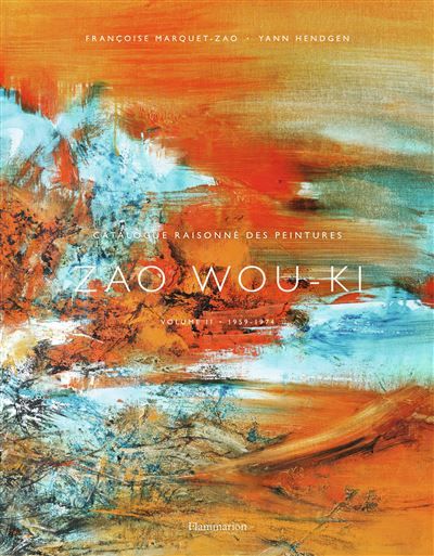 Zao Wou-Ki - Catalogue raisonné des peintures 1959-1974
