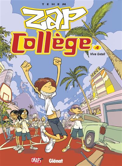 Zap Collège - Tome 04 Viva Grésil