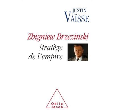 Zbigniew Brzezinski stratège de l'Empire Stratège de l'empire