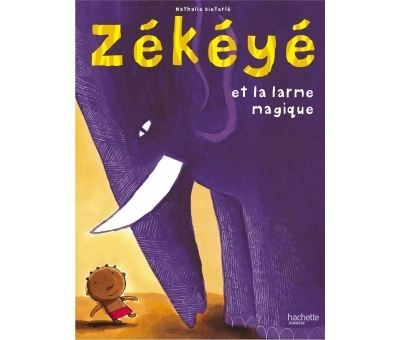 Zékéyé et la larme magique