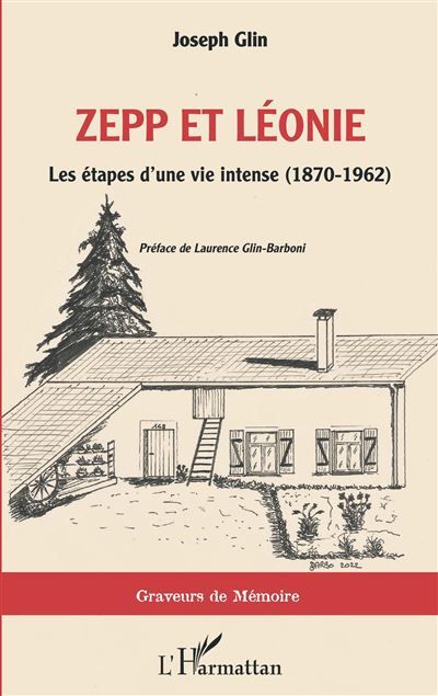 Zepp et Léonie Les étapes d'une vie intense (1870-1962) - Laurence Glin-Barboni
