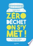 Zéro déchet on s'y met !