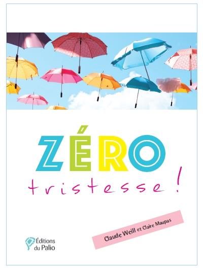 Zéro tristesse !