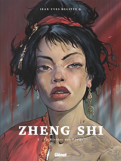 Zheng Shi - Tome 01 La Rivière des perles