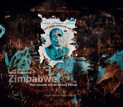 Zimbabwe Your wounds will be named silence - Robin Hammond
