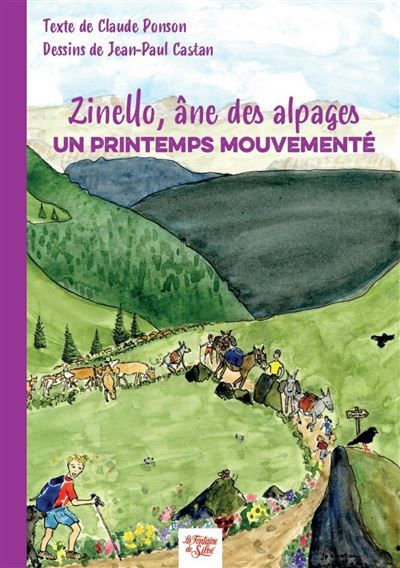 Zinello, âne des alpages T3 Un printemps mouvementé