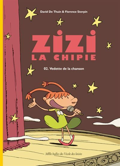 Zizi la chipie - Tome 2 - Vedette de la chanson - David de Thuin