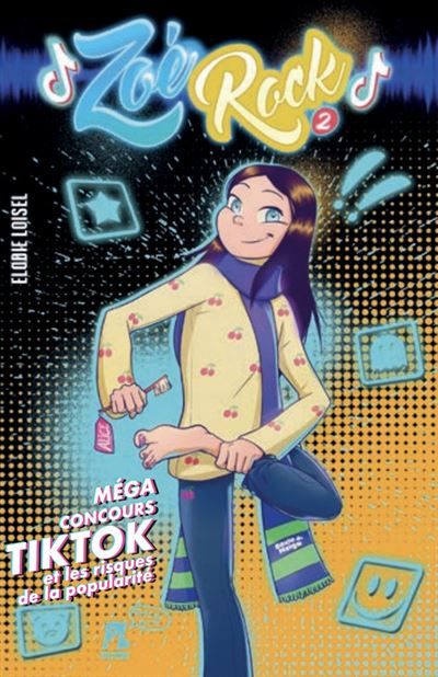 Couverture de Zoé Rock - Méga concours TikTok et les risques de la popularité par Elodie Loisel