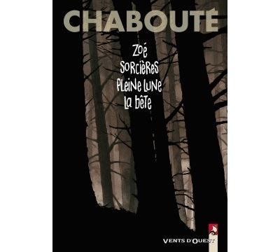 Zoé + Sorcières + Pleine Lune + La bête Intégrale