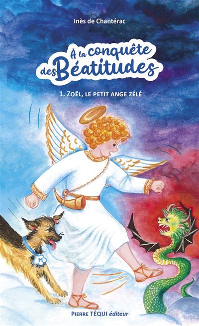 Zoël, le petit ange zélé Heureux les doux