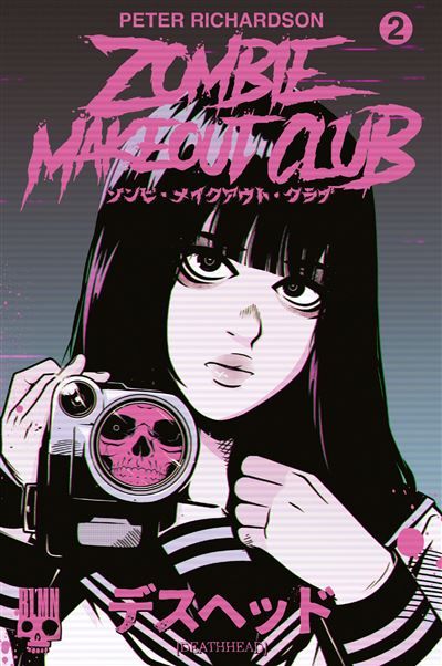 Couverture de Zombie Makeout Club tome 2 Deathhead par Sylvain Savarin
