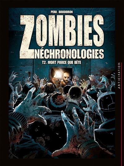 Zombies Néchronologies T02 - Mort parce que bête