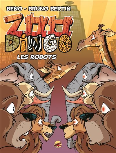 Zoo dingo t.8 - les robots